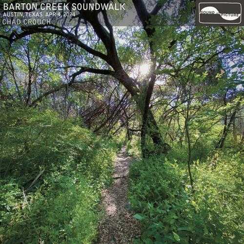 ChadCrouch-BartonCreekSoundwalk(2024)[24Bit-96kHz]FLAC